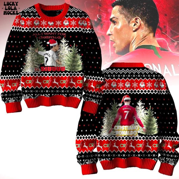 All I Want For Christmas Is Siu CR7 For Fans Sweater