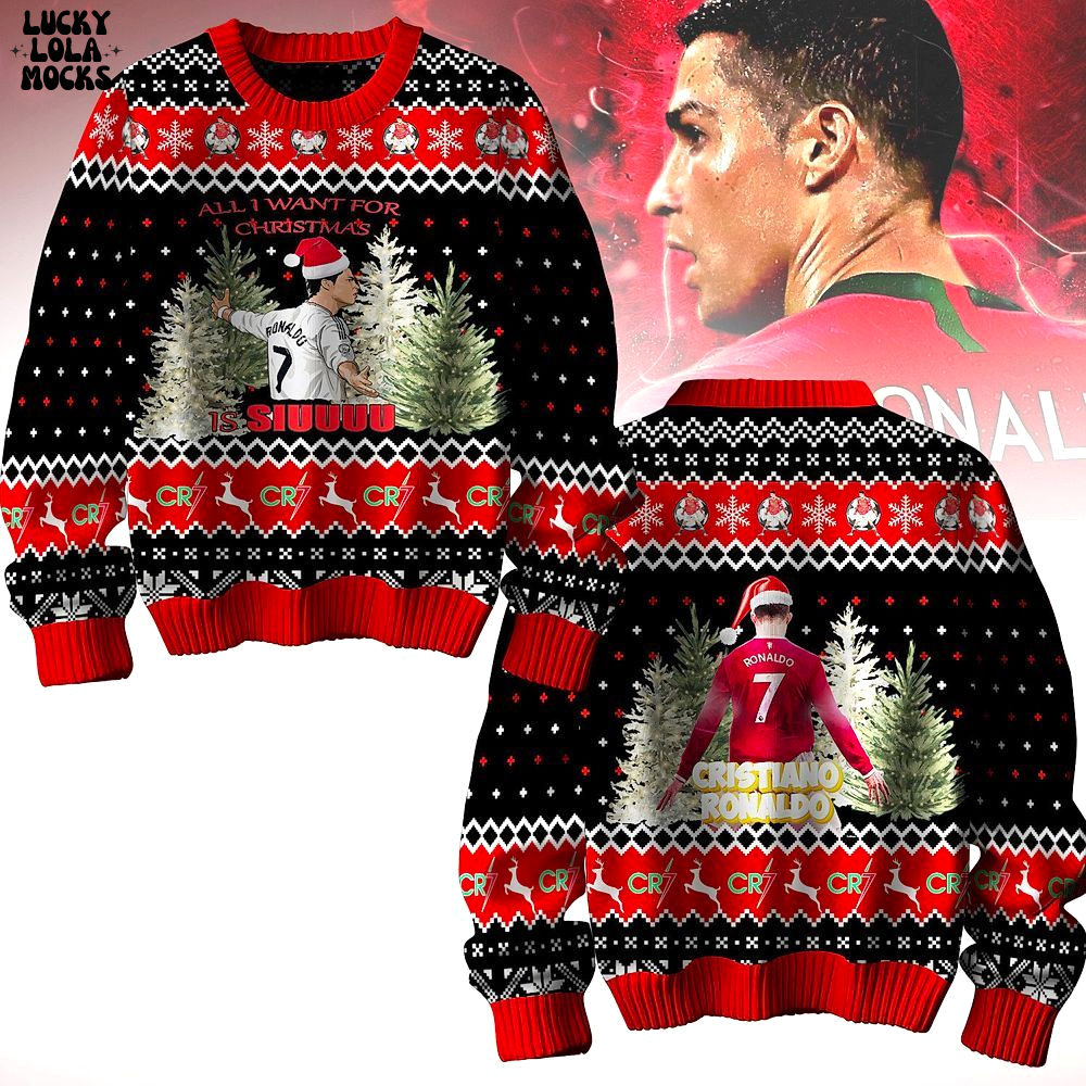 All I Want For Christmas Is Siu CR7 For Fans Sweater All I Want For Christmas Is Siu CR7 For Fans Sweater