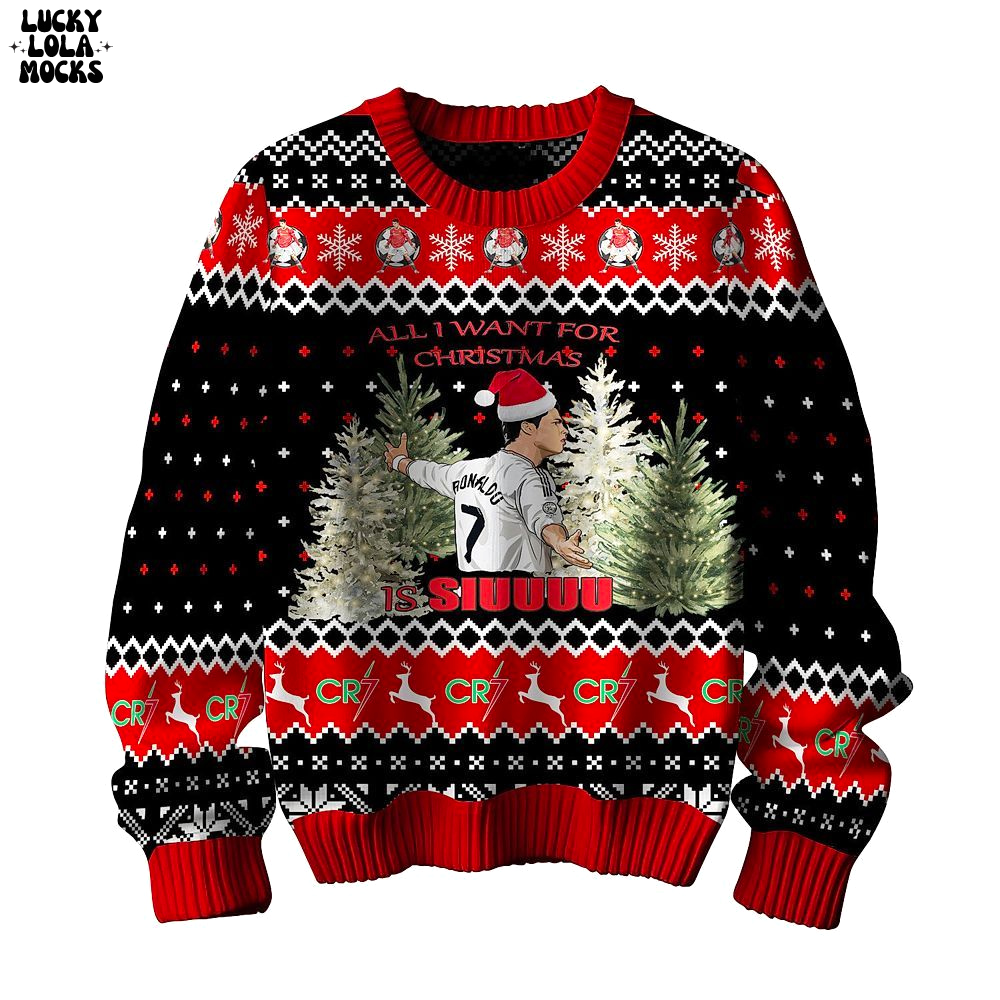 All I Want For Christmas Is Siu CR7 For Fans Sweater All I Want For Christmas Is Siu CR7 For Fans Sweater