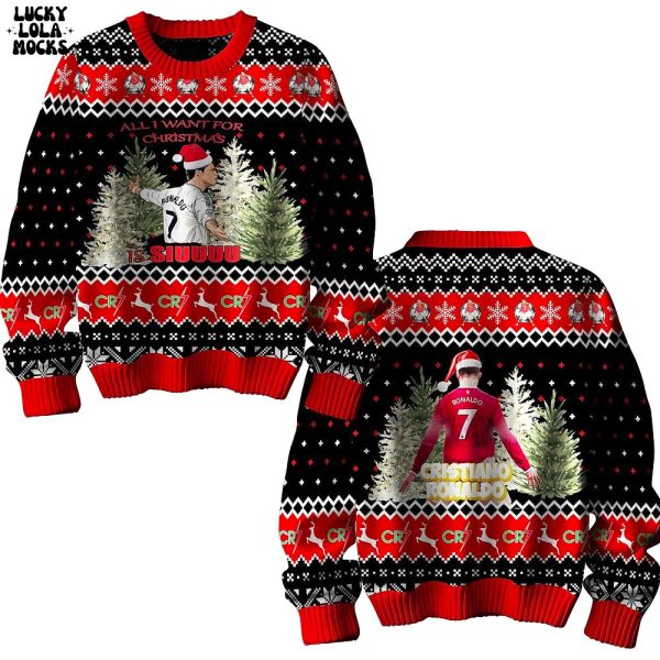 All I Want For Christmas Is Siu CR7 For Fans Sweater