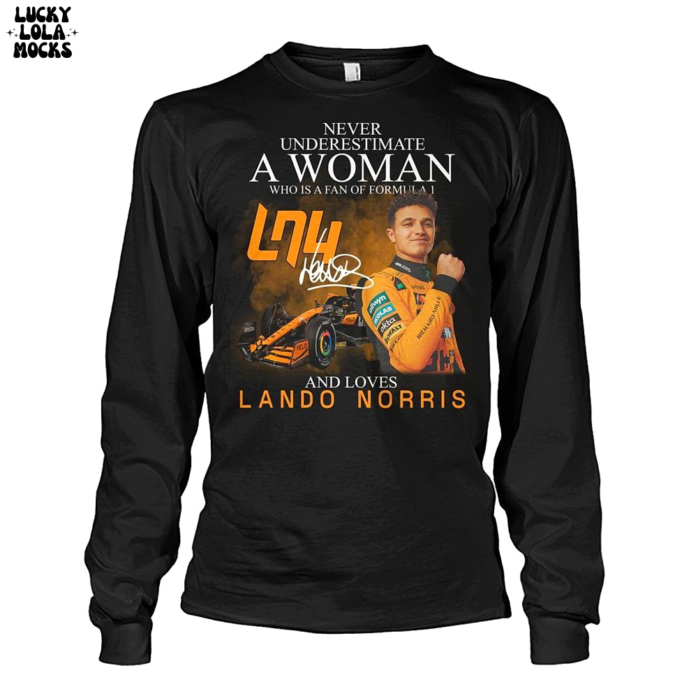 Never Underestimate A Woman And Loves Lando Norris Shirt Never Underestimate A Woman And Loves Lando Norris Shirt