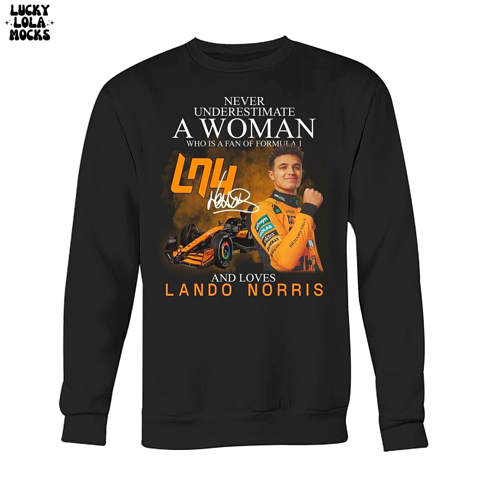Never Underestimate A Woman And Loves Lando Norris Shirt Never Underestimate A Woman And Loves Lando Norris Shirt