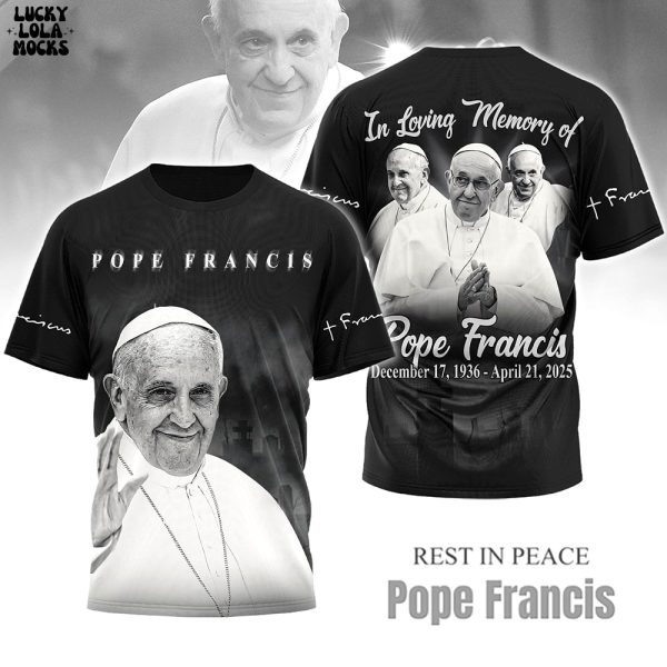In Loving Memory Of Pope Francis Love Father 2025 Shirt