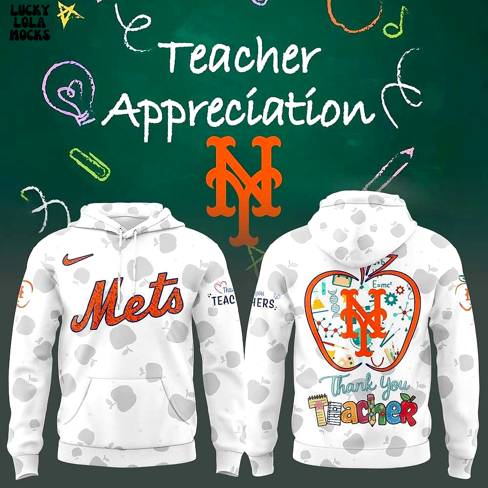 New York Mets Teacher Appreciation 2025 Hoodie New York Mets Teacher Appreciation 2025 Hoodie